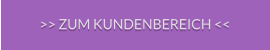>> ZUM KUNDENBEREICH <<